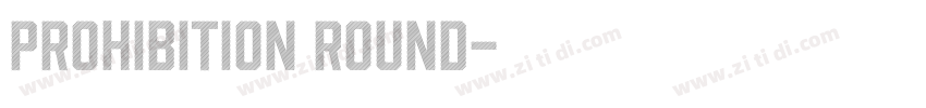Prohibition Round字体转换